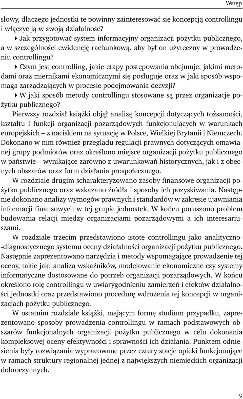 Czym jest controlling, jakie etapy postępowania obejmuje, jakimi metodami oraz miernikami ekonomicznymi się posługuje oraz w jaki sposób wspomaga zarządzających w procesie podejmowania decyzji?