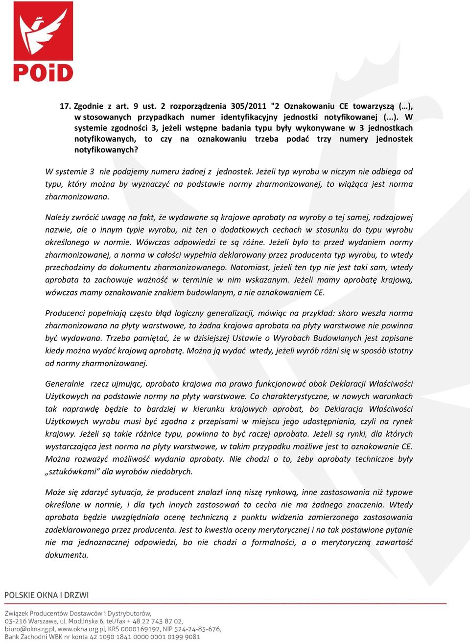 W systemie zgodności 3, jeżeli wstępne badania typu były wykonywane w 3 jednostkach notyfikowanych, to czy na oznakowaniu trzeba podać trzy numery jednostek notyfikowanych?