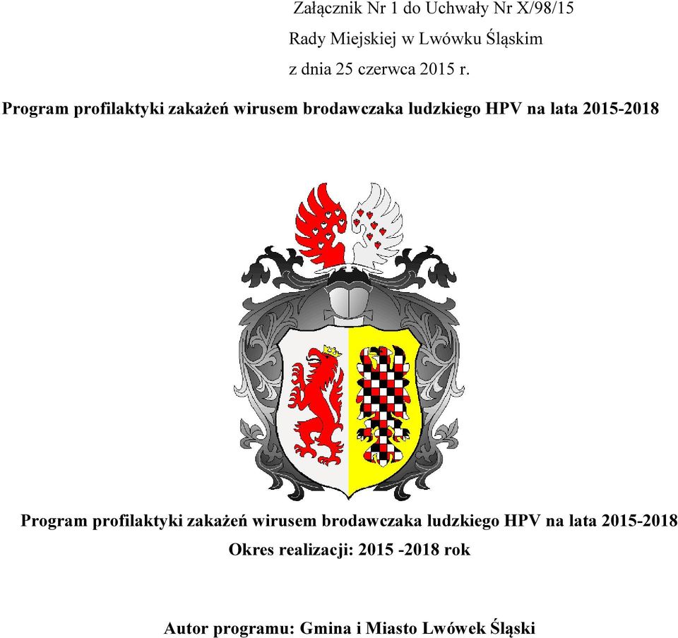 Program profilaktyki zakażeń wirusem brodawczaka ludzkiego HPV na lata 2015-2018