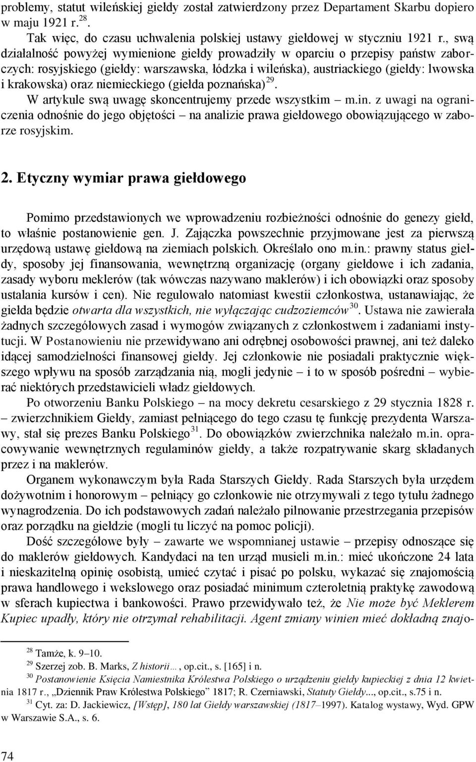 niemieckiego (giełda poznańska) 29. W artykule swą uwagę skoncentrujemy przede wszystkim m.in.