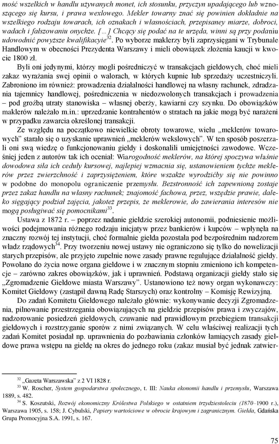 [ ] Chcący się podać na te urzęda, winni są przy podaniu udowodnić powyższe kwalifikacyie 32.