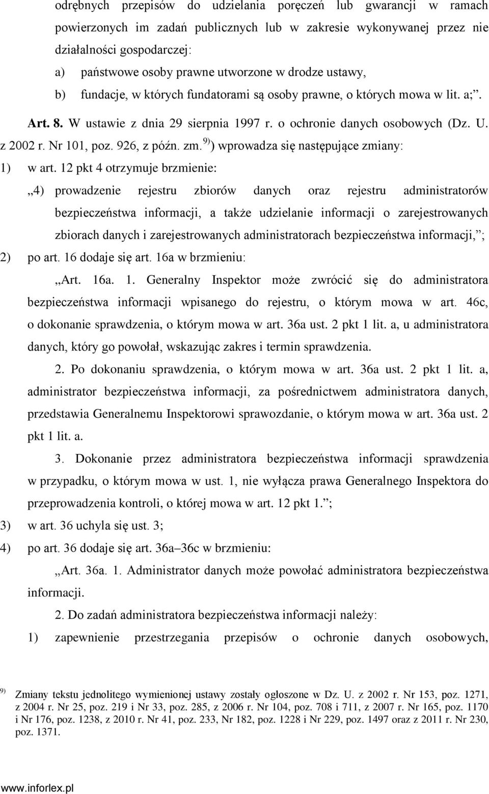 926, z późn. zm. 9) ) wprowadza się następujące zmiany: 1) w art.