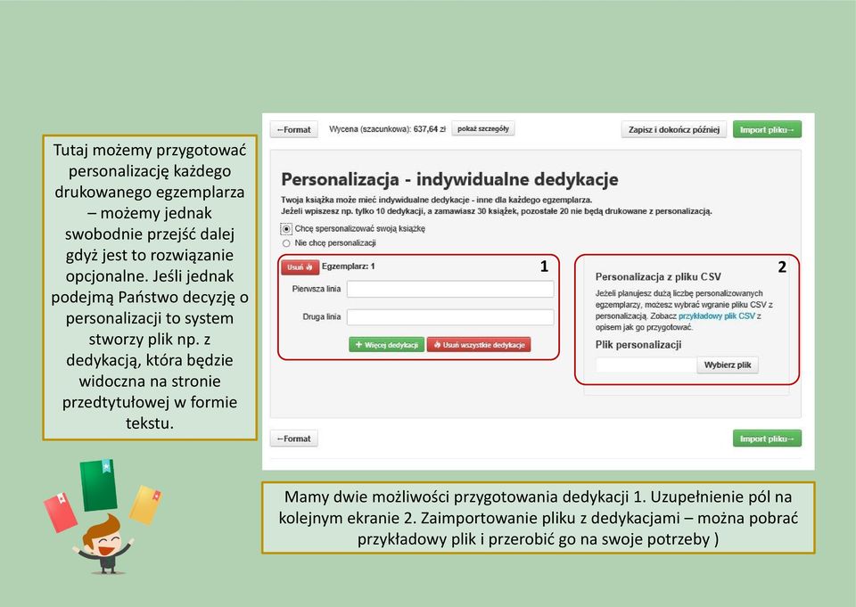 z dedykacją, która będzie widoczna na stronie przedtytułowej w formie tekstu.