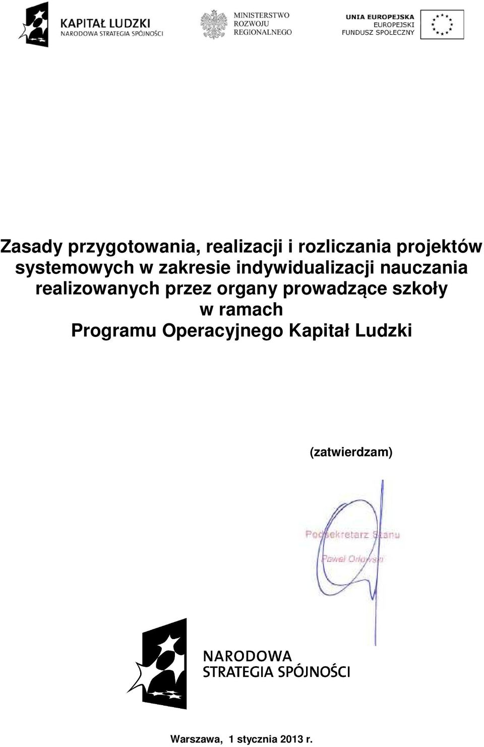 realizowanych przez organy prowadzące szkoły w ramach