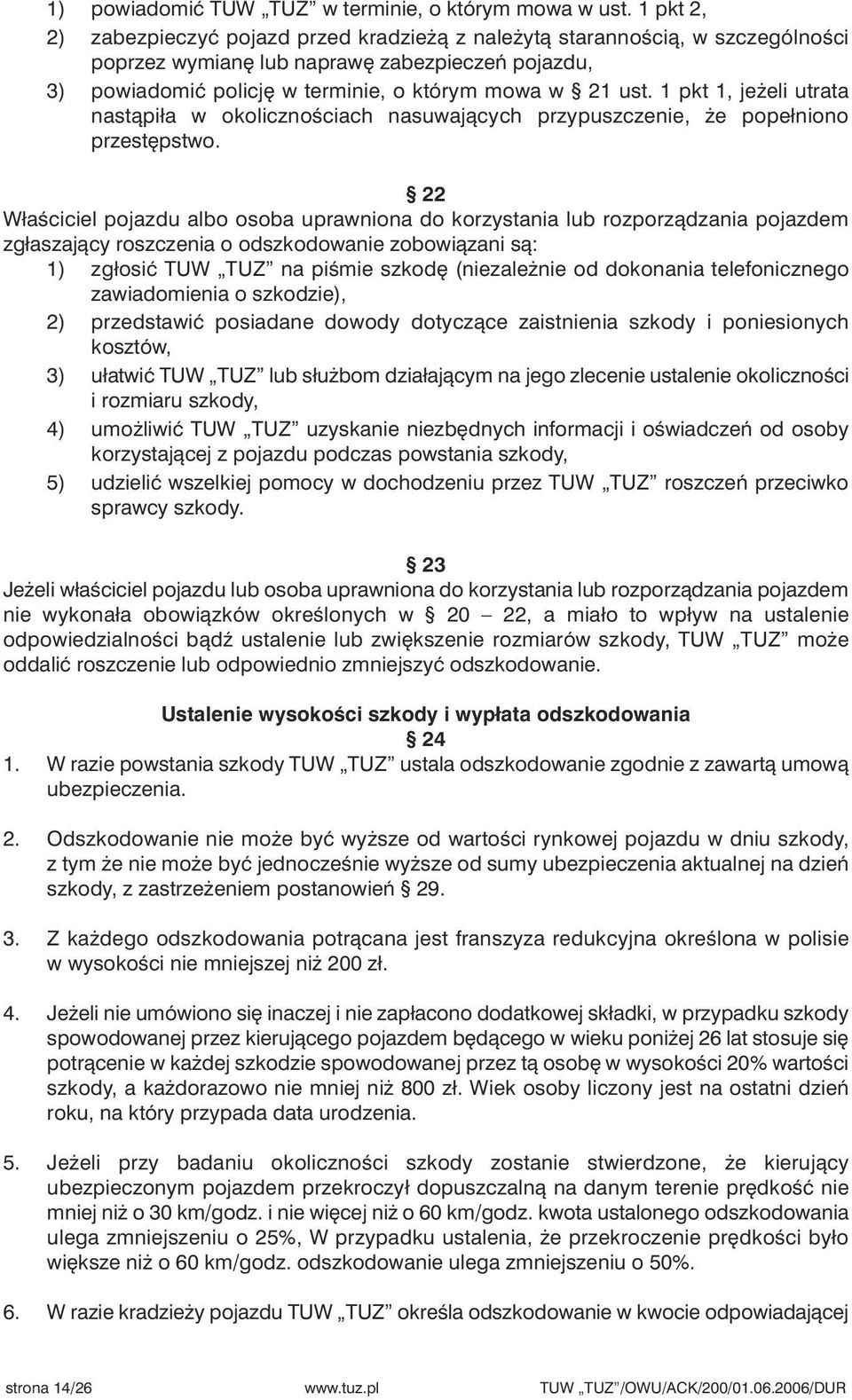 1 pkt 1, je eli utrata nastàpiła w okolicznoêciach nasuwajàcych przypuszczenie, e popełniono przest pstwo.