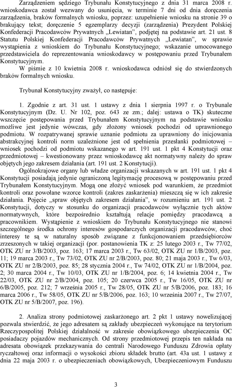 egzemplarzy decyzji (zarządzenia) Prezydent Polskiej Konfederacji Pracodawców Prywatnych Lewiatan, podjętej na podstawie art. 21 ust.