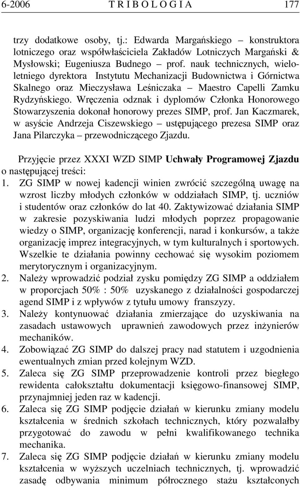 Wręczenia odznak i dyplomów Członka Honorowego Stowarzyszenia dokonał honorowy prezes SIMP, prof.