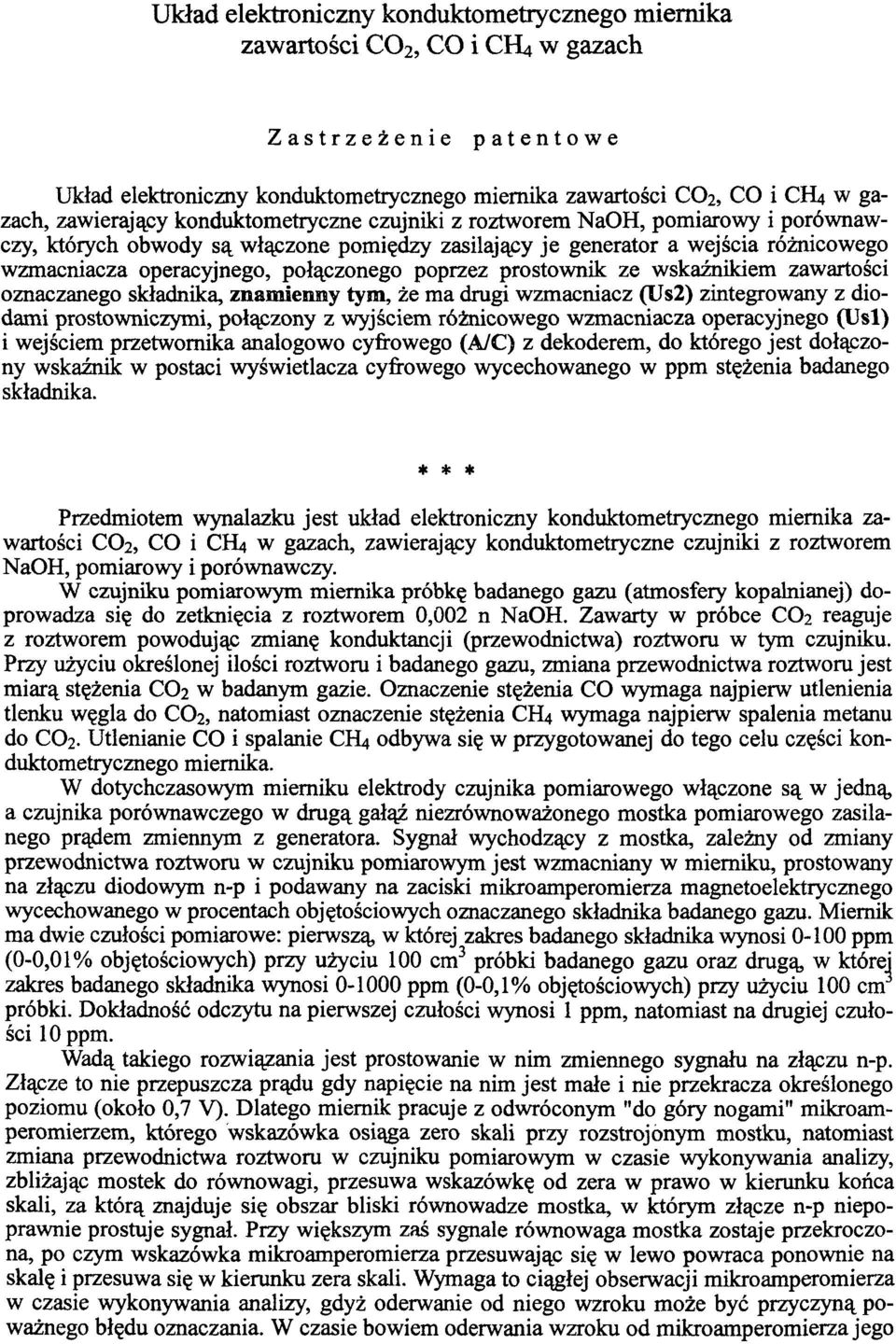 połączonego poprzez prostownik ze wskaźnikiem zawartości oznaczanego składnika, znamienny tym, że ma drugi wzmacniacz (Us2) zintegrowany z diodami prostowniczymi, połączony z wyjściem różnicowego