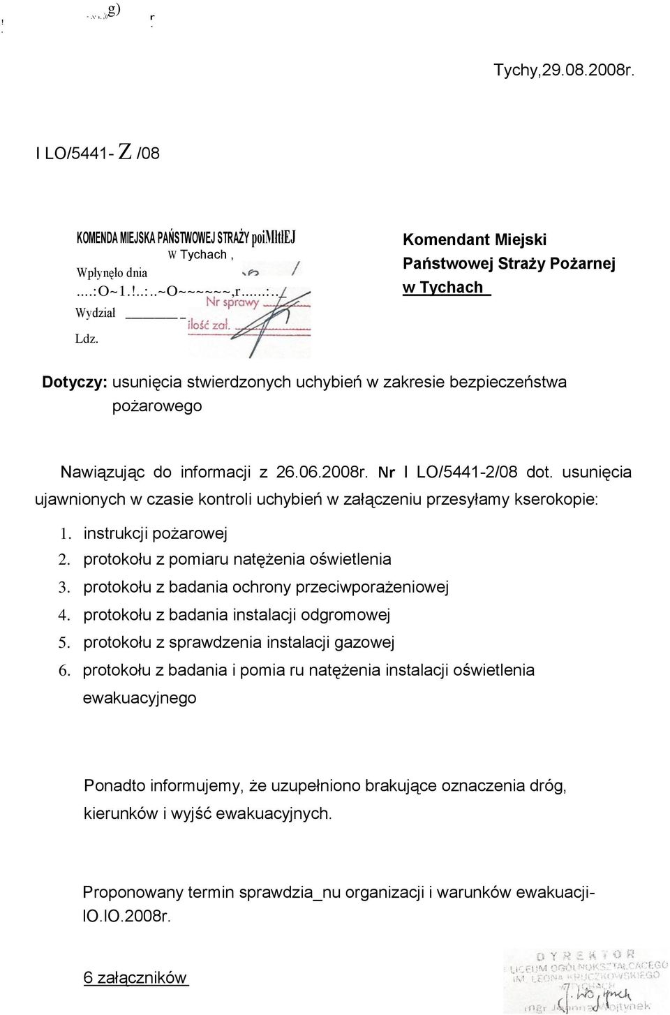 usunięcia ujawnionych w czasie kontroli uchybień w załączeniu przesyłamy kserokopie: 1. instrukcji pożarowej 2. protokołu z pomiaru natężenia oświetlenia 3.