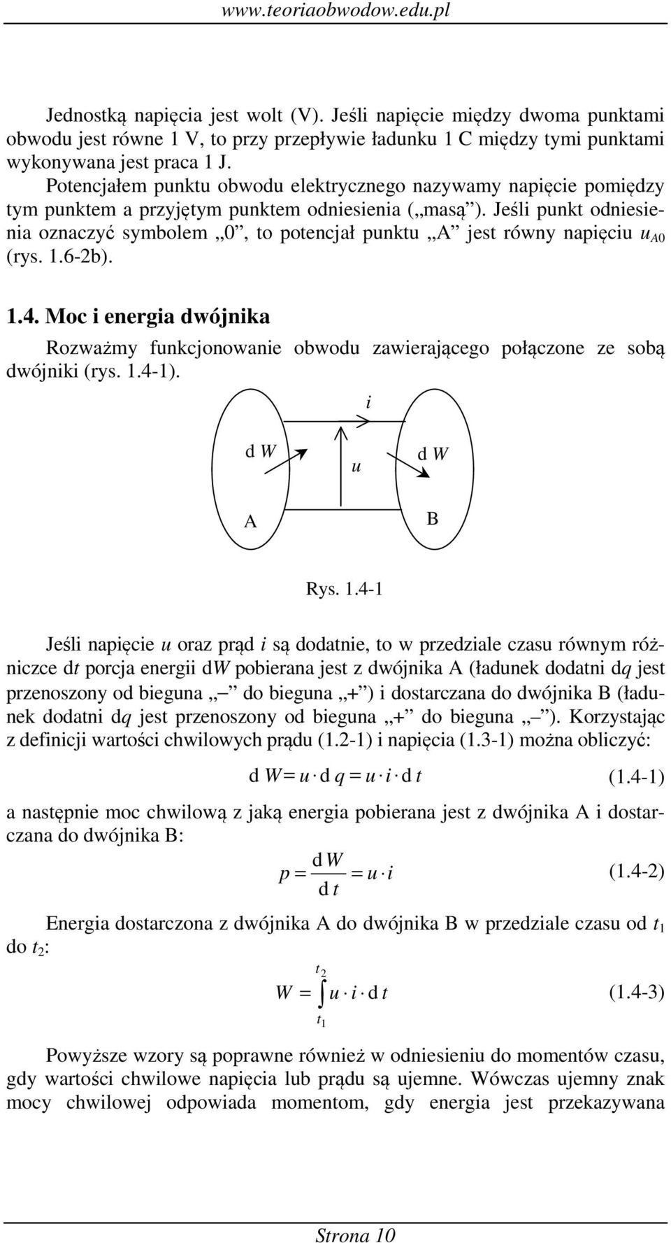 Moc energa wójna ozważmy funcjonowane obwou zawerającego połączone ze obą wójn (ry..4-). W W u A B y.