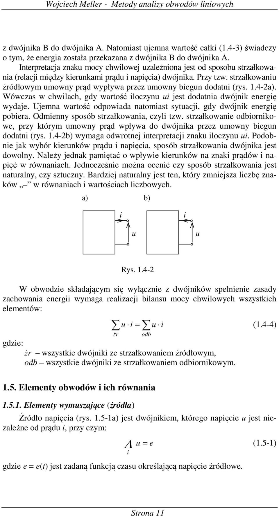 Wówcza w chwlach, gy warość loczynu u je oana wójn energę wyaje. jemna warość opowaa naoma yuacj, gy wójn energę pobera. Omenny poób rzałowana, czyl zw.