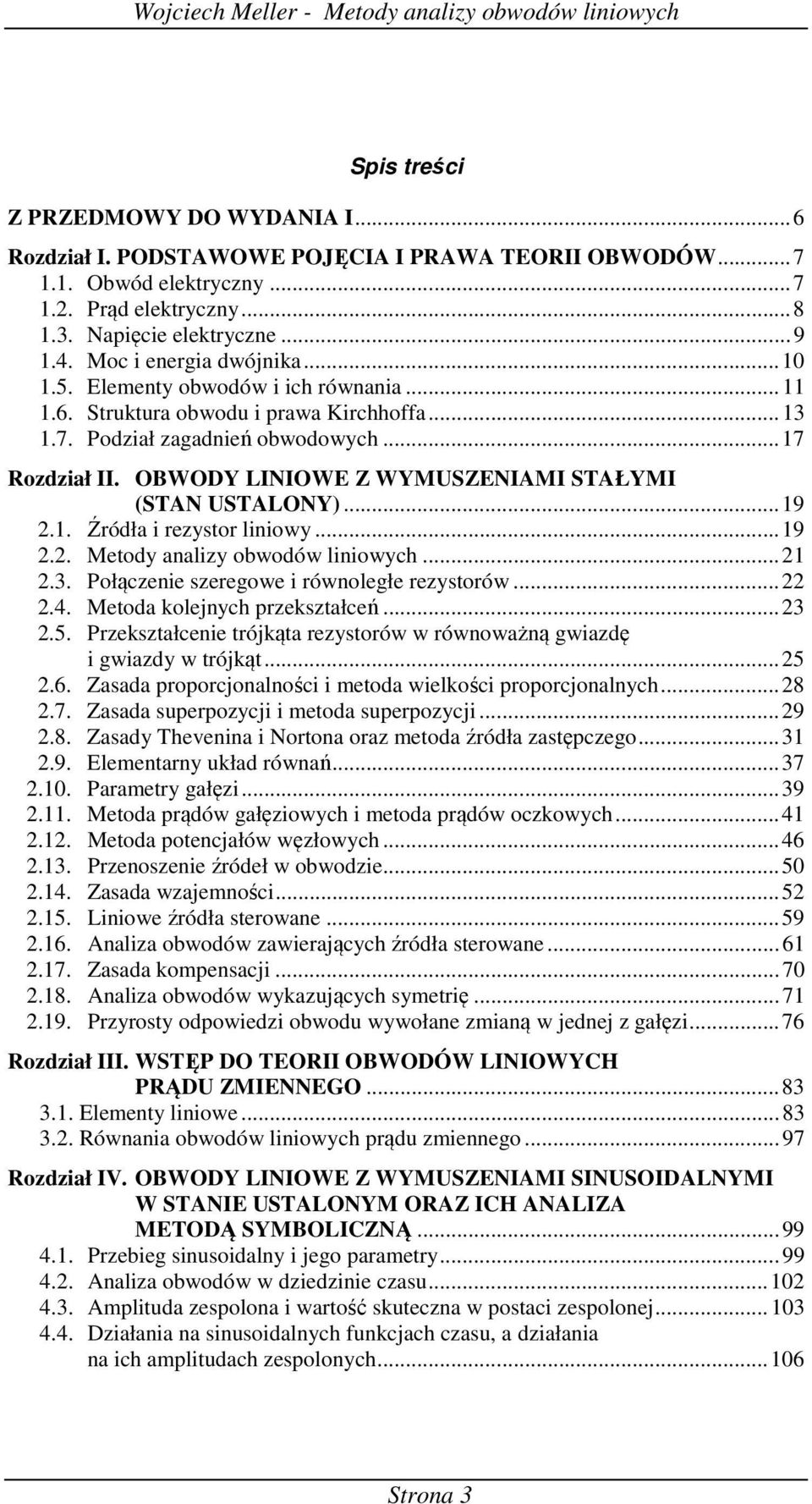 .... Połączene zeregowe równoległe rezyorów....4. Meoa olejnych przezałceń....5. Przezałcene rójąa rezyorów w równoważną gwazę gwazy w róją...5.6. Zaaa proporcjonalnośc meoa welośc proporcjonalnych...8.