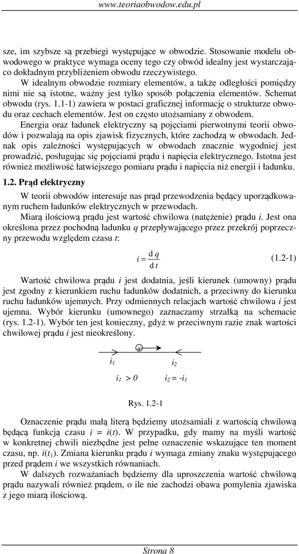 Je on częo uożamany z obwoem. nerga oraz łaune eleryczny ą pojęcam perwonym eor obwoów pozwalają na op zjaw fzycznych, óre zachozą w obwoach.