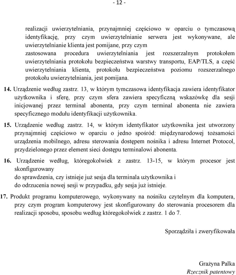 poziomu rozszerzalnego protokołu uwierzytelniania, jest pomijana. 14. Urządzenie według zastrz.