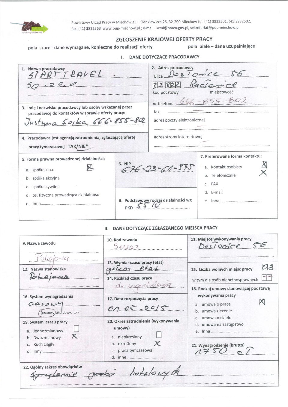 -,,,., Adres pracodawcy biifo;,* lr.2o".4 \J' rueee P"#,*c( kod poczowy miejscowo5i f,- 3. lmiq i nazwisko pracodawcy lub osoby wskazanej przez pracodawcg do konak6w w sprawie ofery pracy: lr.