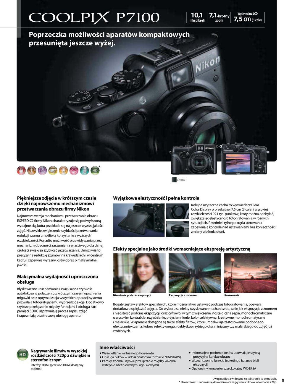 C2 firmy Nikon charakteryzuje się podwyższoną wydajnością, która przekłada się na jeszcze wyższą jakość zdjęć.