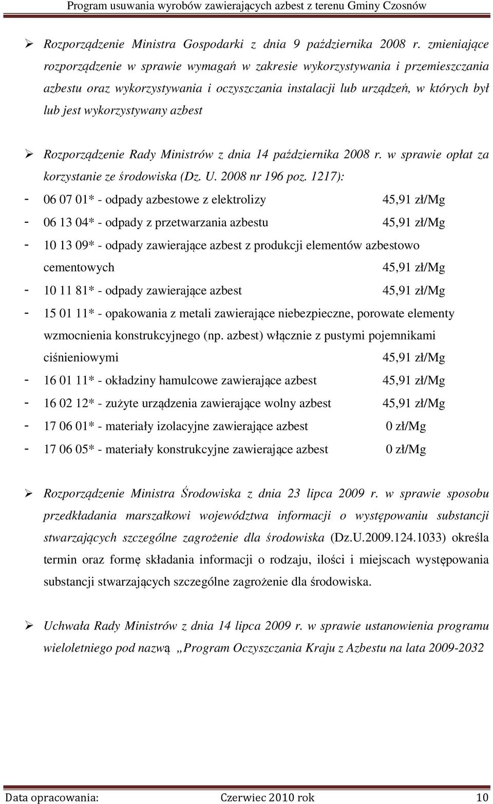 azbest Rozporządzenie Rady Ministrów z dnia 14 października 2008 r. w sprawie opłat za korzystanie ze środowiska (Dz. U. 2008 nr 196 poz.