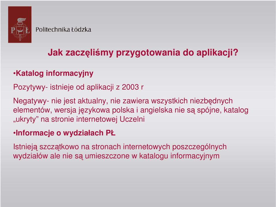 wszystkich niezbędnych elementów, wersja językowa polska i angielska nie są spójne, katalog ukryty na