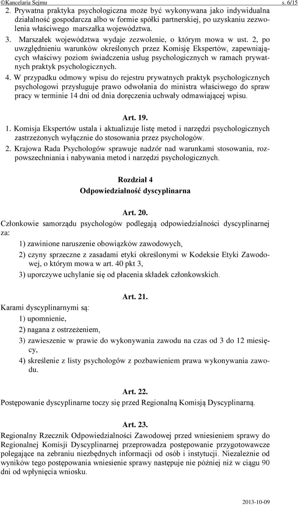 Marszałek województwa wydaje zezwolenie, o którym mowa w ust.