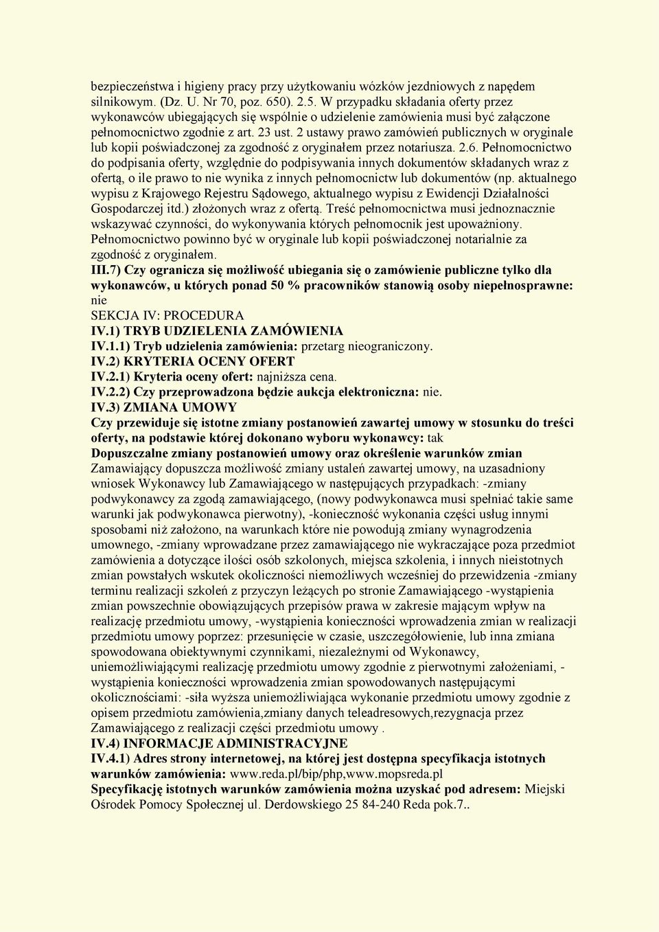 2 ustawy prawo zamówień publicznych w oryginale lub kopii poświadczonej za zgodność z oryginałem przez notariusza. 2.6.