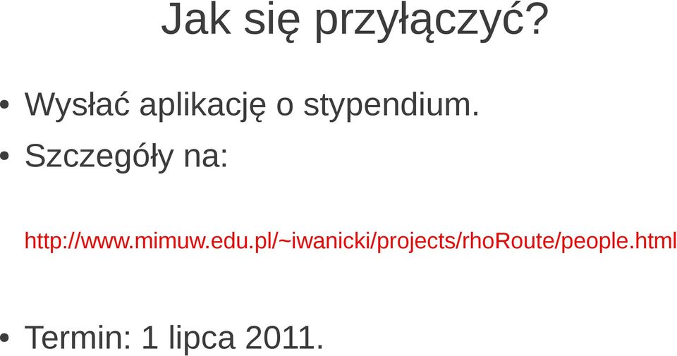 Szczegóły na: http://www.mimuw.edu.