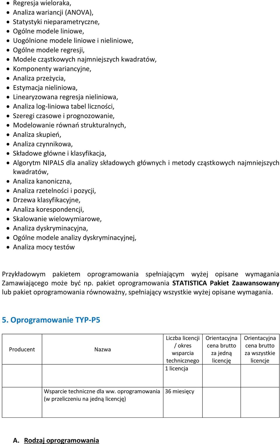 strukturalnych, Analiza skupień, Analiza czynnikowa, Składowe główne i klasyfikacja, Algorytm NIPALS dla analizy składowych głównych i metody cząstkowych najmniejszych kwadratów, Analiza kanoniczna,