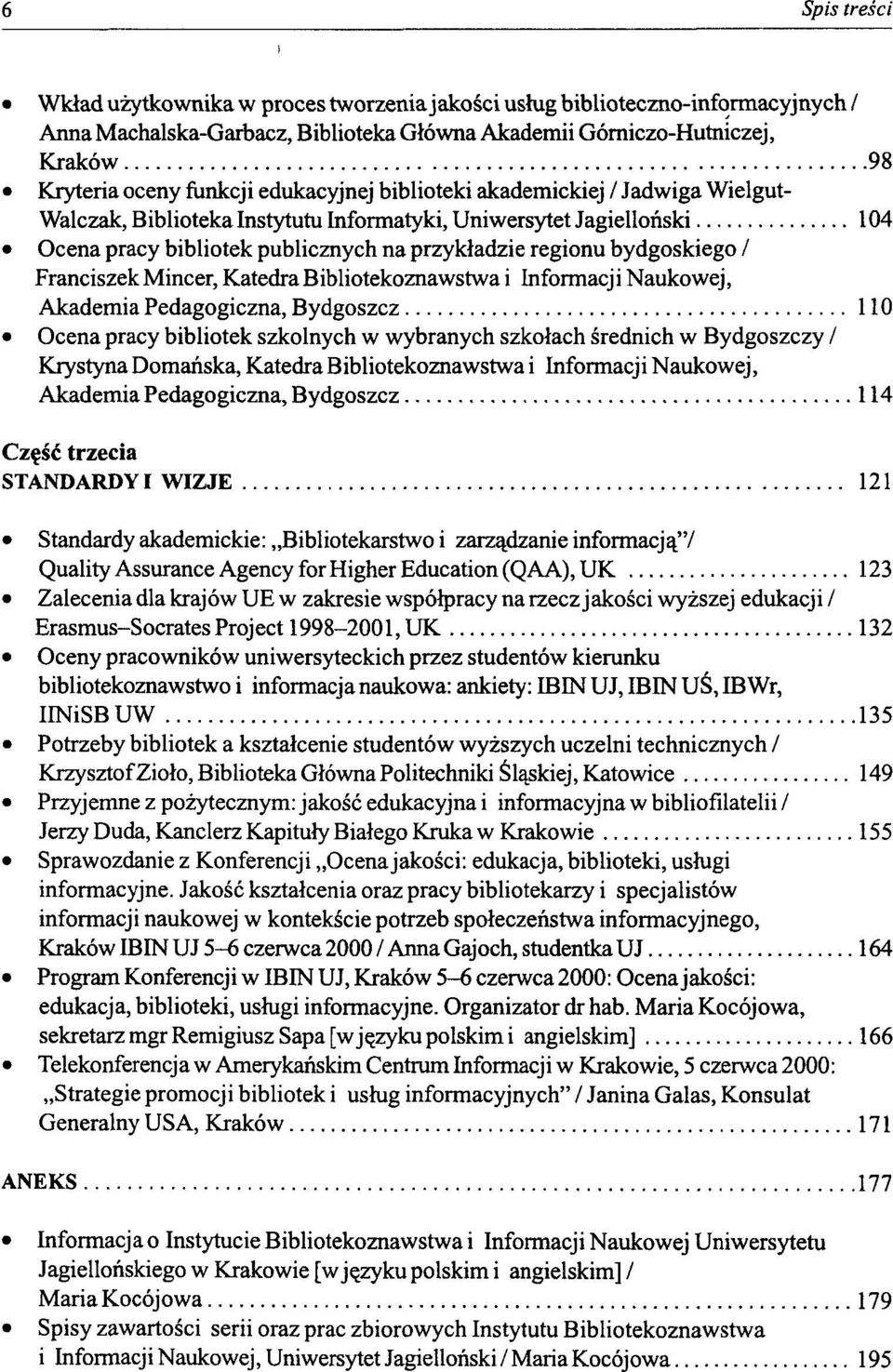 Franciszek Mincer, Katedra Bibliotekoznawstwa i Informacj i Naukowej, Akademia Pedagogiczna, Bydgoszcz 110 Ocena pracy bibliotek szkolnych w wybranych szkolach srednich w Bydgoszczy / Krystyna