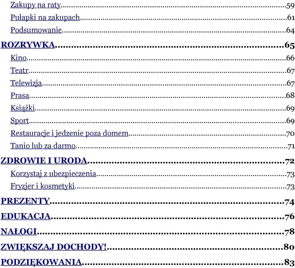 ..70 Tanio lub za darmo...71 ZDROWIE I URODA...72 Korzystaj z ubezpieczenia.