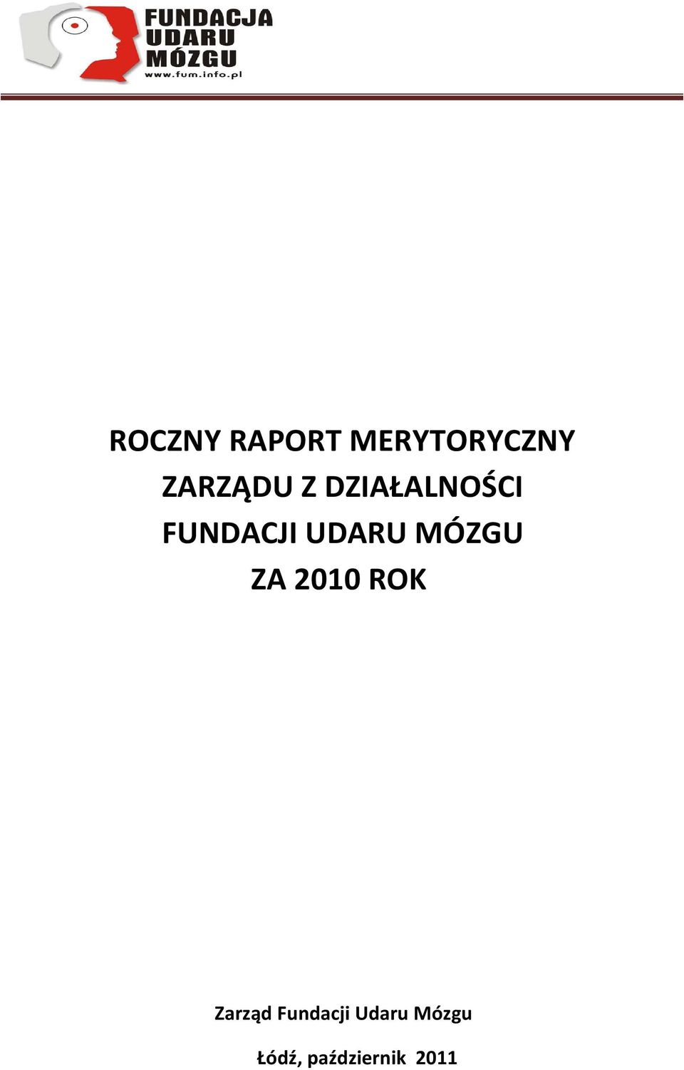 UDARU MÓZGU ZA 2010 ROK Zarząd