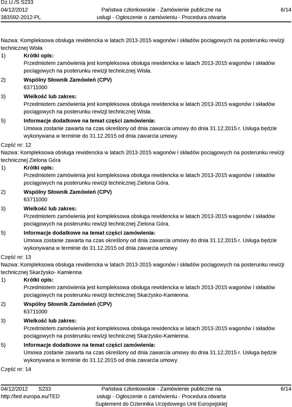 Część nr: 12 technicznej Zielona Góra pociągowych na posterunku rewizji technicznej Zielona Góra.