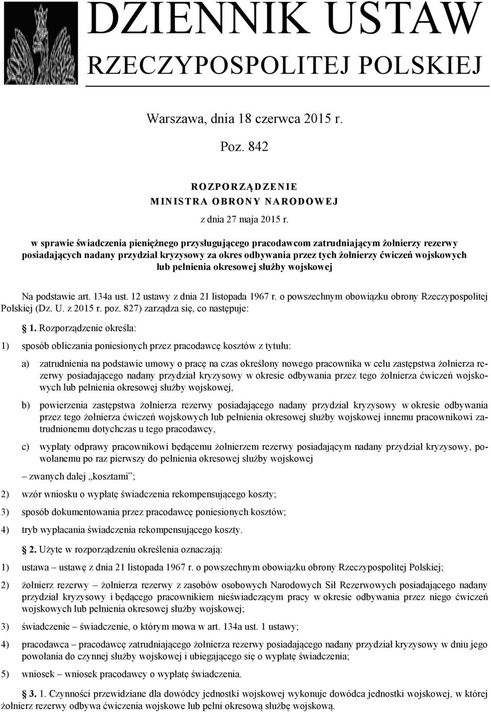 pełnienia okresowej służby wojskowej Na podstawie art. 134a ust. 12 ustawy z dnia 21 listopada 1967 r. o powszechnym obowiązku obrony Rzeczypospolitej Polskiej (Dz. U. z 2015 r. poz.