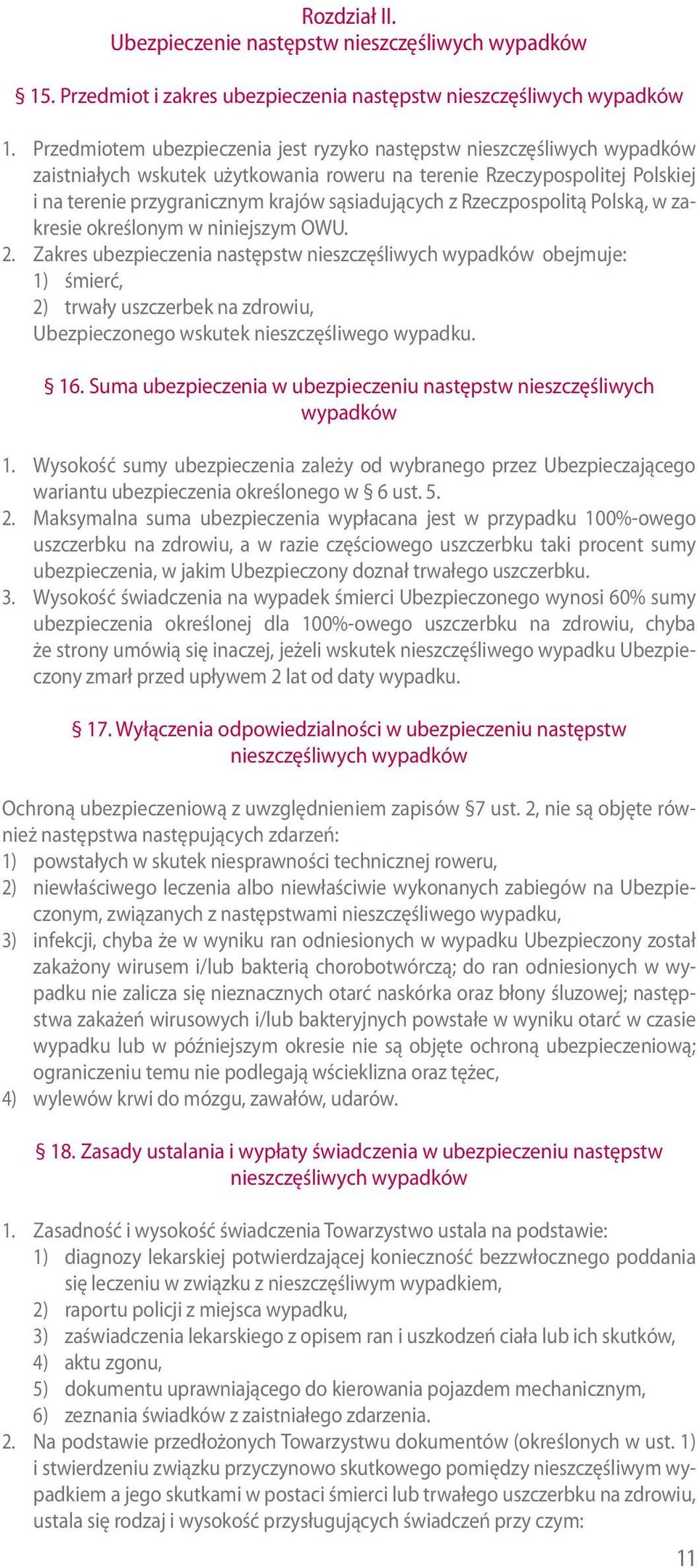 z Rzeczpospolitą Polską, w zakresie określonym w niniejszym OWU. 2.