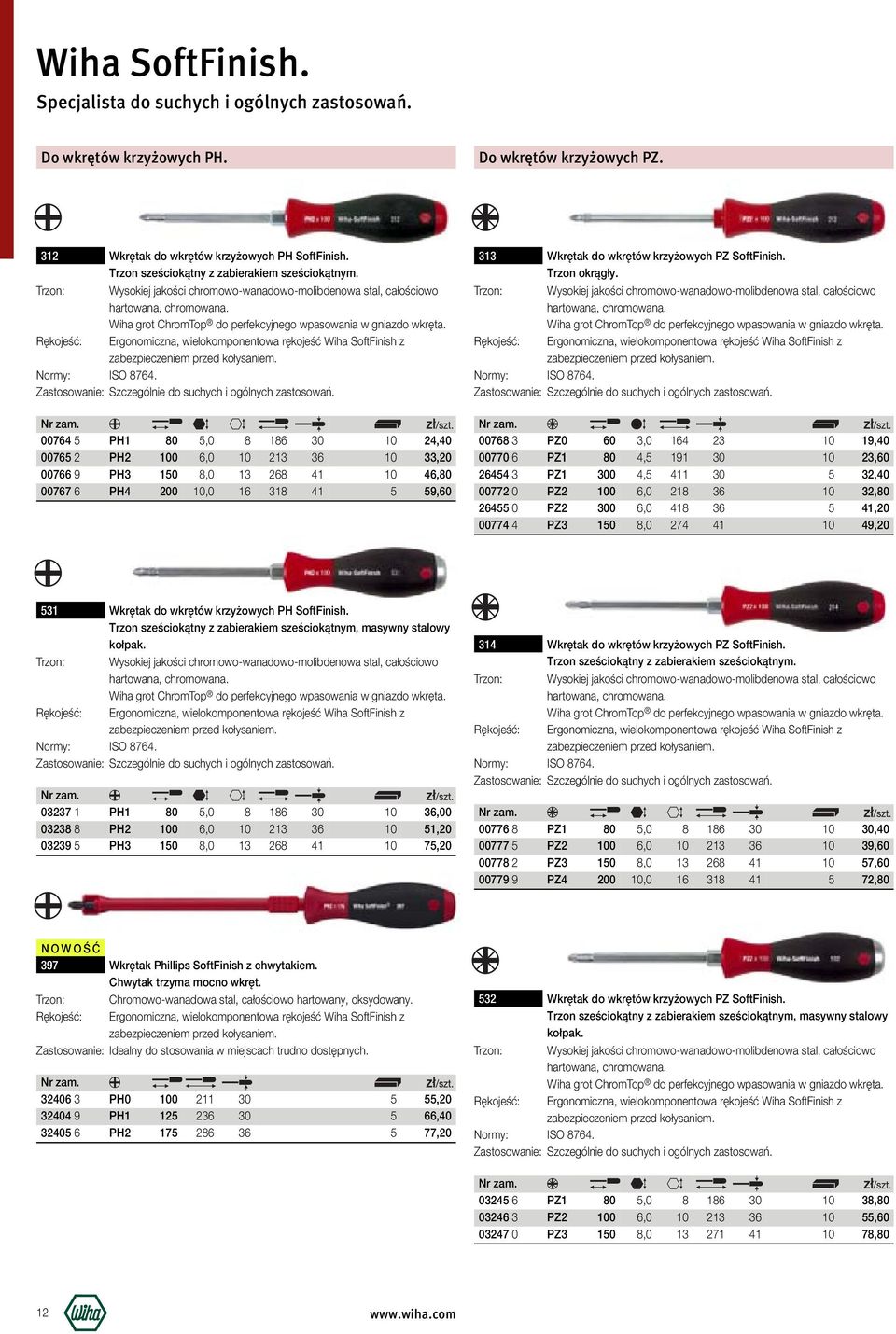 Wiha grot ChromTop do perfekcyjnego wpasowania w gniazdo wkręta. Rękojeść: Ergonomiczna, wielokomponentowa rękojeść Wiha SoftFinish z zabezpieczeniem przed kołysaniem. Normy: ISO 764.