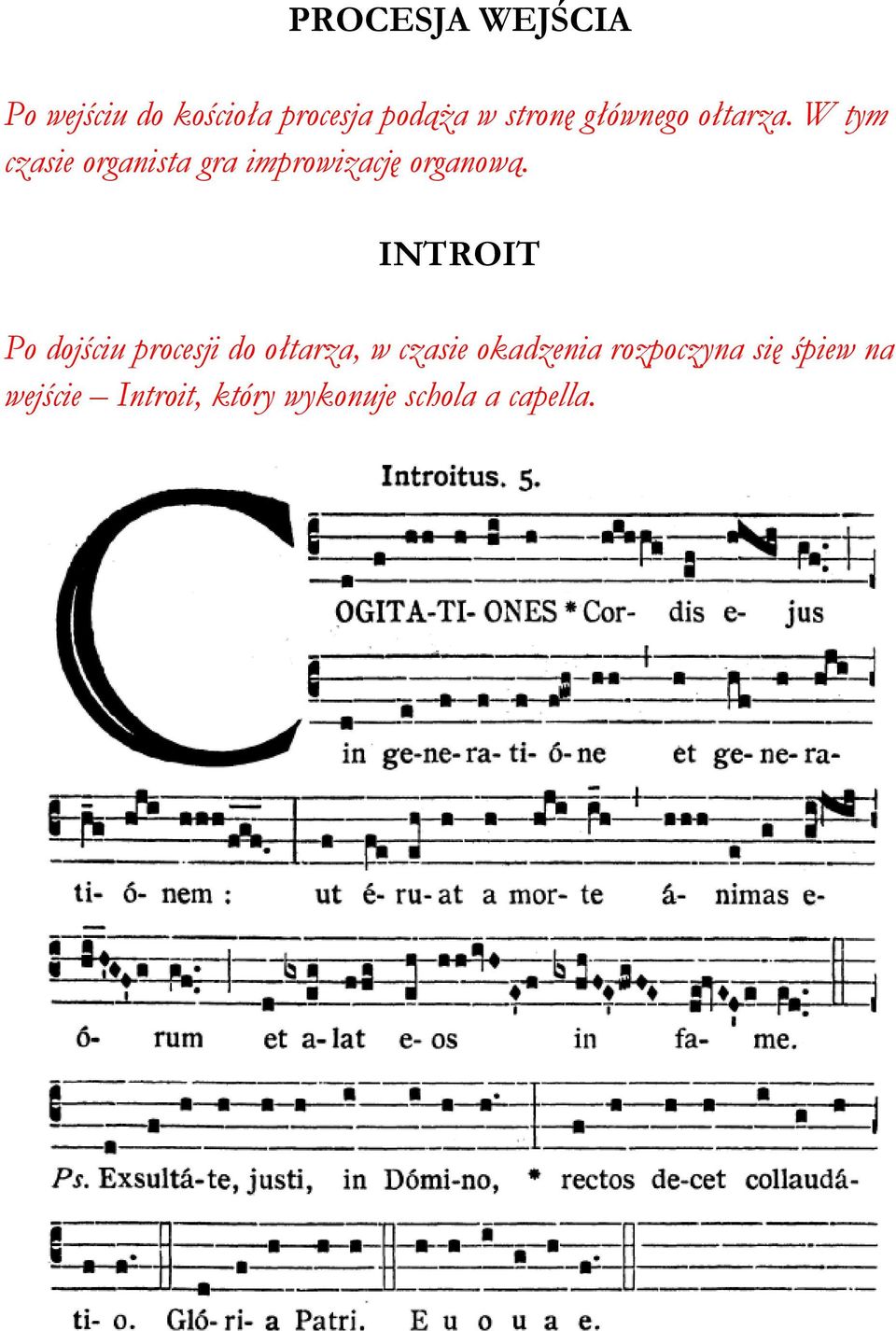 INTROIT Po dojściu procesji do ołtarza, w czasie okadzenia