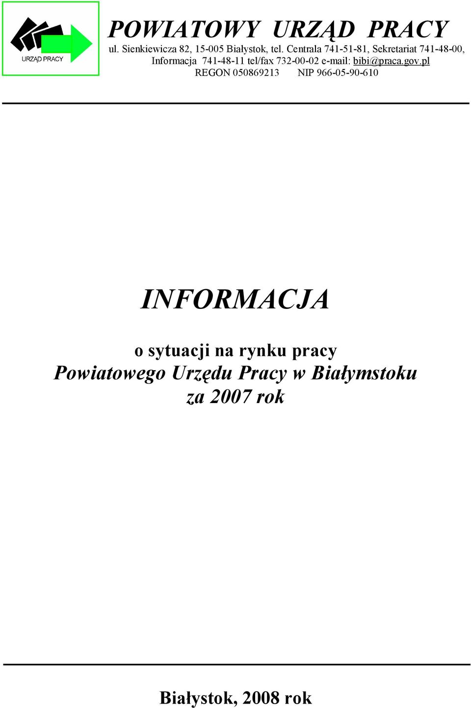 732-00-02 e-mail: bibi@praca.gov.