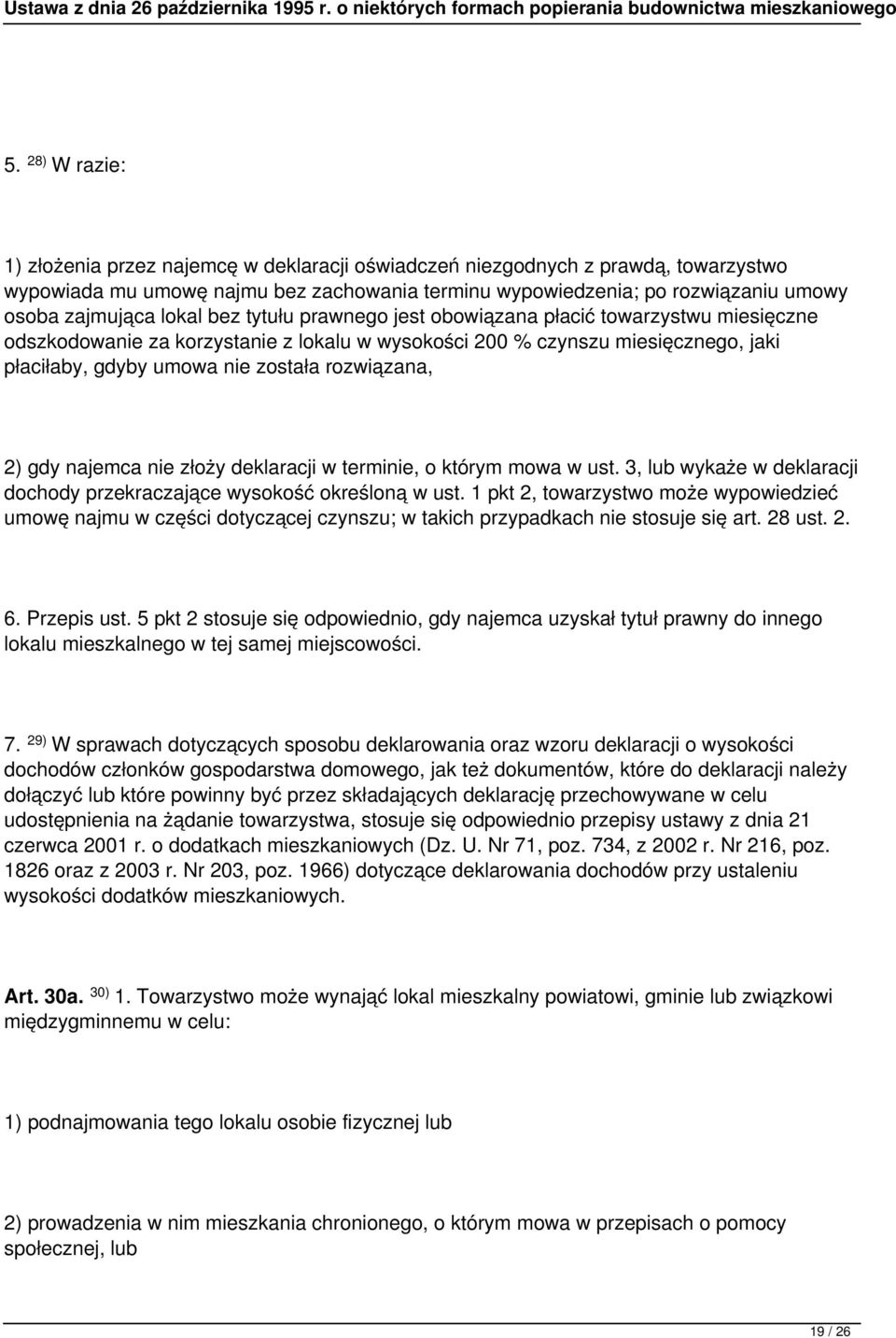 rozwiązana, 2) gdy najemca nie złoży deklaracji w terminie, o którym mowa w ust. 3, lub wykaże w deklaracji dochody przekraczające wysokość określoną w ust.