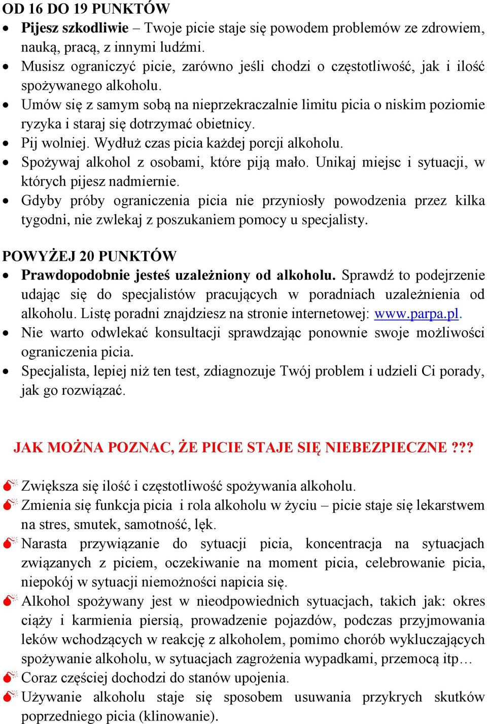 Umów się z samym sobą na nieprzekraczalnie limitu picia o niskim poziomie ryzyka i staraj się dotrzymać obietnicy. Pij wolniej. Wydłuż czas picia każdej porcji alkoholu.