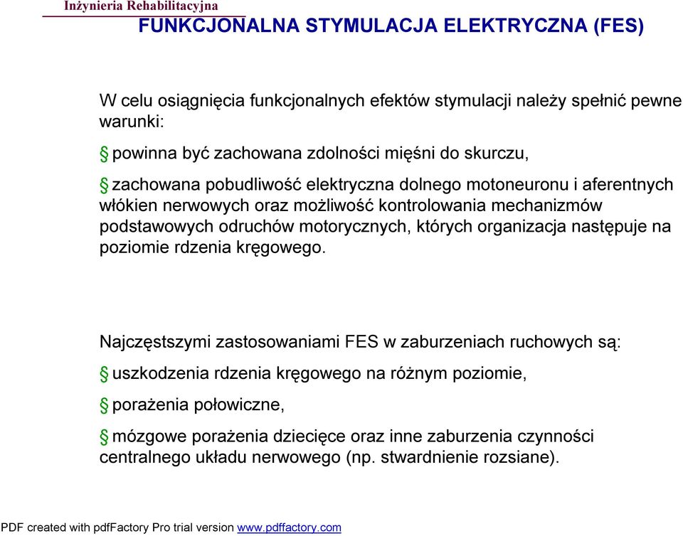 odruchów motorycznych, których organizacja następuje na poziomie rdzenia kręgowego.