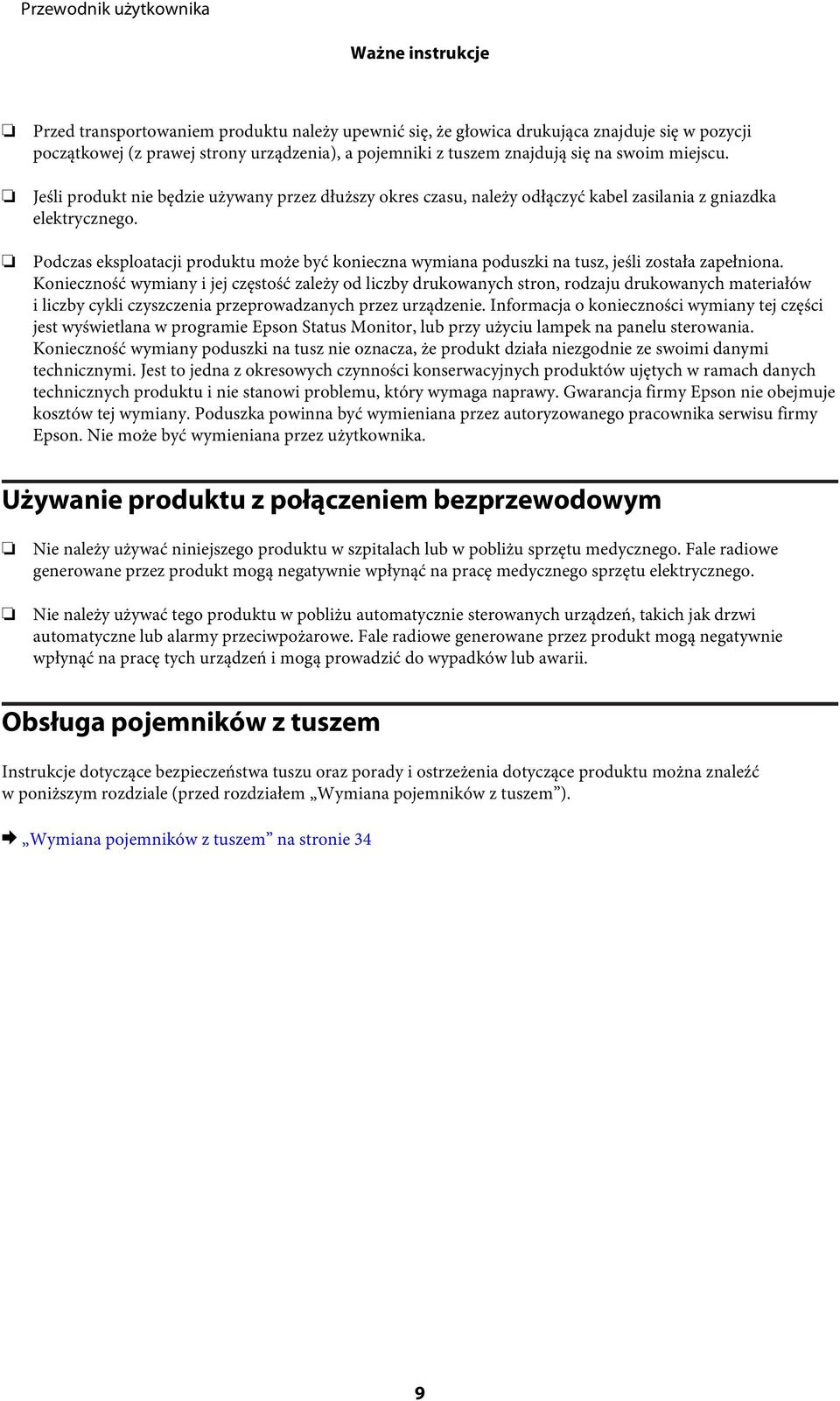 Podczas eksploatacji produktu może być konieczna wymiana poduszki na tusz, jeśli została zapełniona.