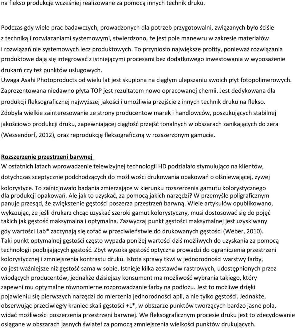 rozwiązań nie systemowych lecz produktowych.