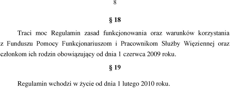 Służby Więziennej oraz członkom ich rodzin obowiązujący od dnia 1