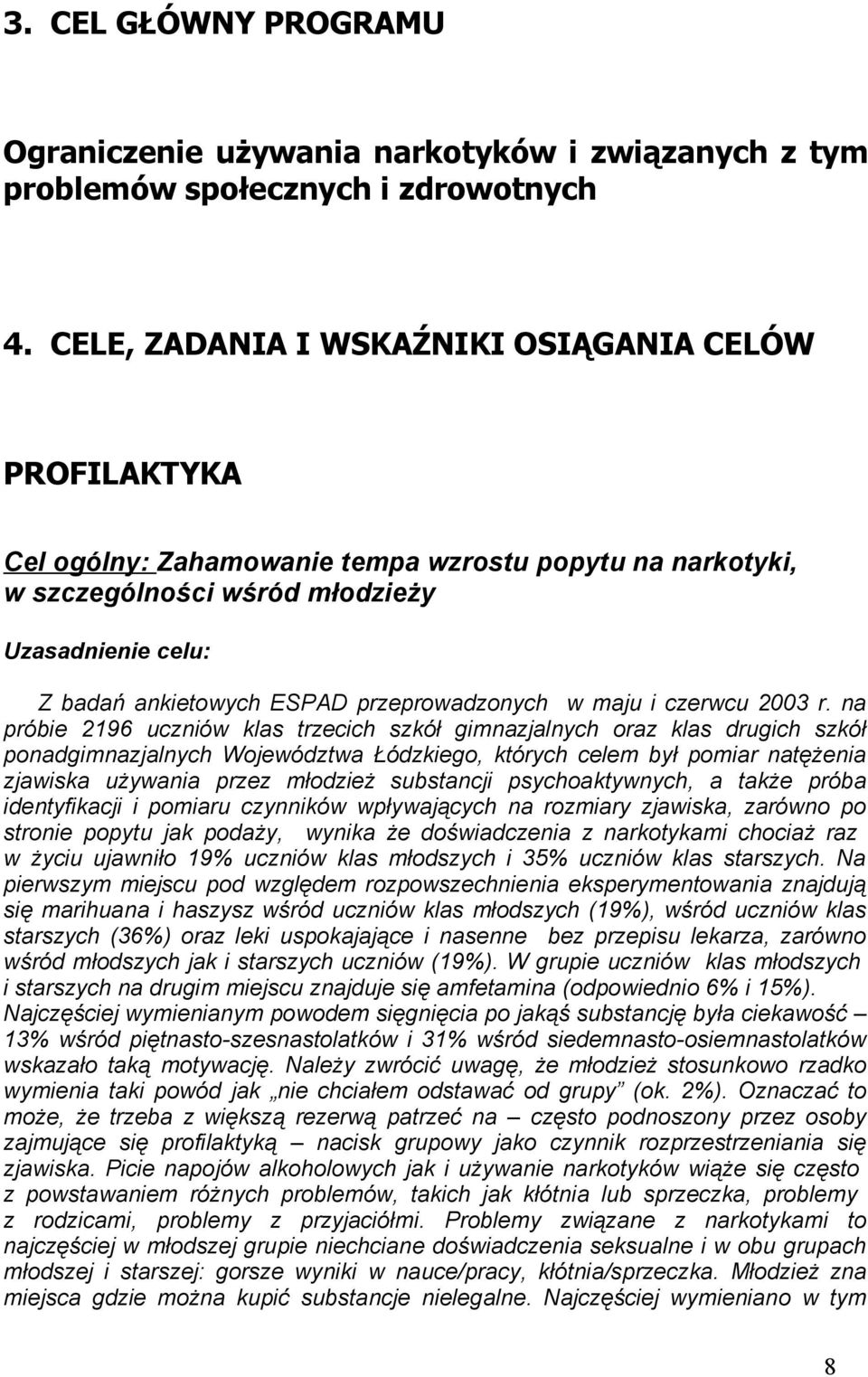 przeprowadzonych w maju i czerwcu 2003 r.