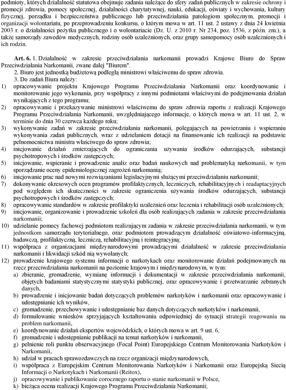 mowa w art. 11 ust. 2 ustawy z dnia 24 kwietnia 2003 r. o działalności pożytku publicznego i o wolontariacie (Dz. U. z 2010 r. Nr 234, poz. 1536, z późn. zm.