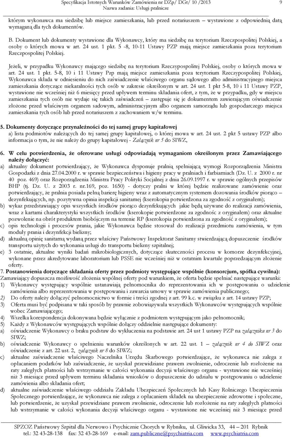 5-8, 10-11 Ustawy PZP mają miejsce zamieszkania poza terytorium Rzeczpospolitej Polskiej.