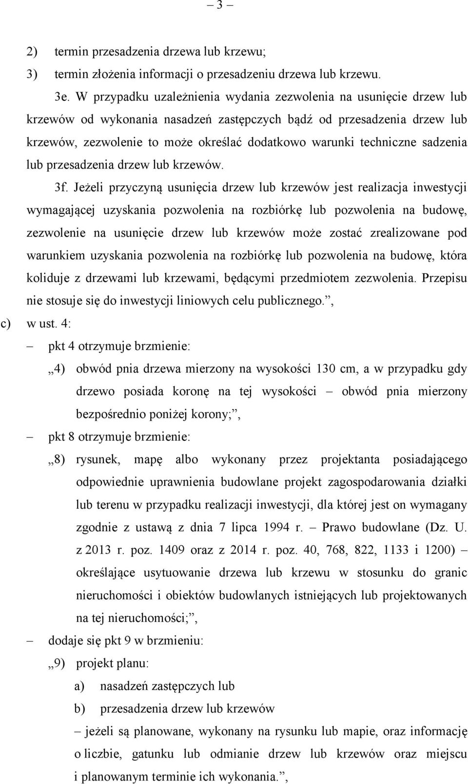 techniczne sadzenia lub przesadzenia drzew lub krzewów. 3f.