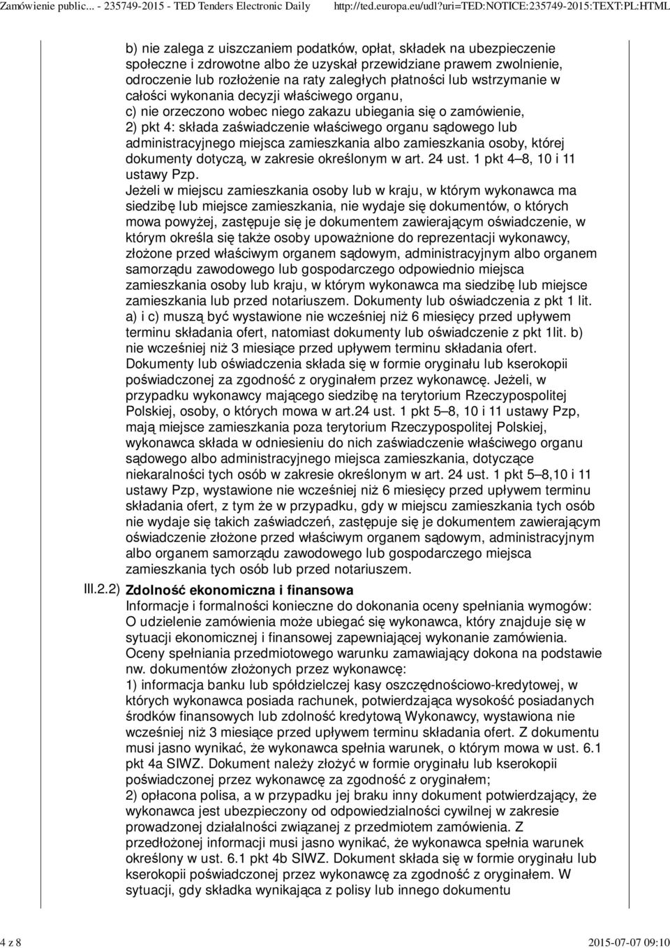 sądowego lub administracyjnego miejsca zamieszkania albo zamieszkania osoby, której dokumenty dotyczą, w zakresie określonym w art. 24 ust. 1 pkt 4 8, 10 i 11 ustawy Pzp.