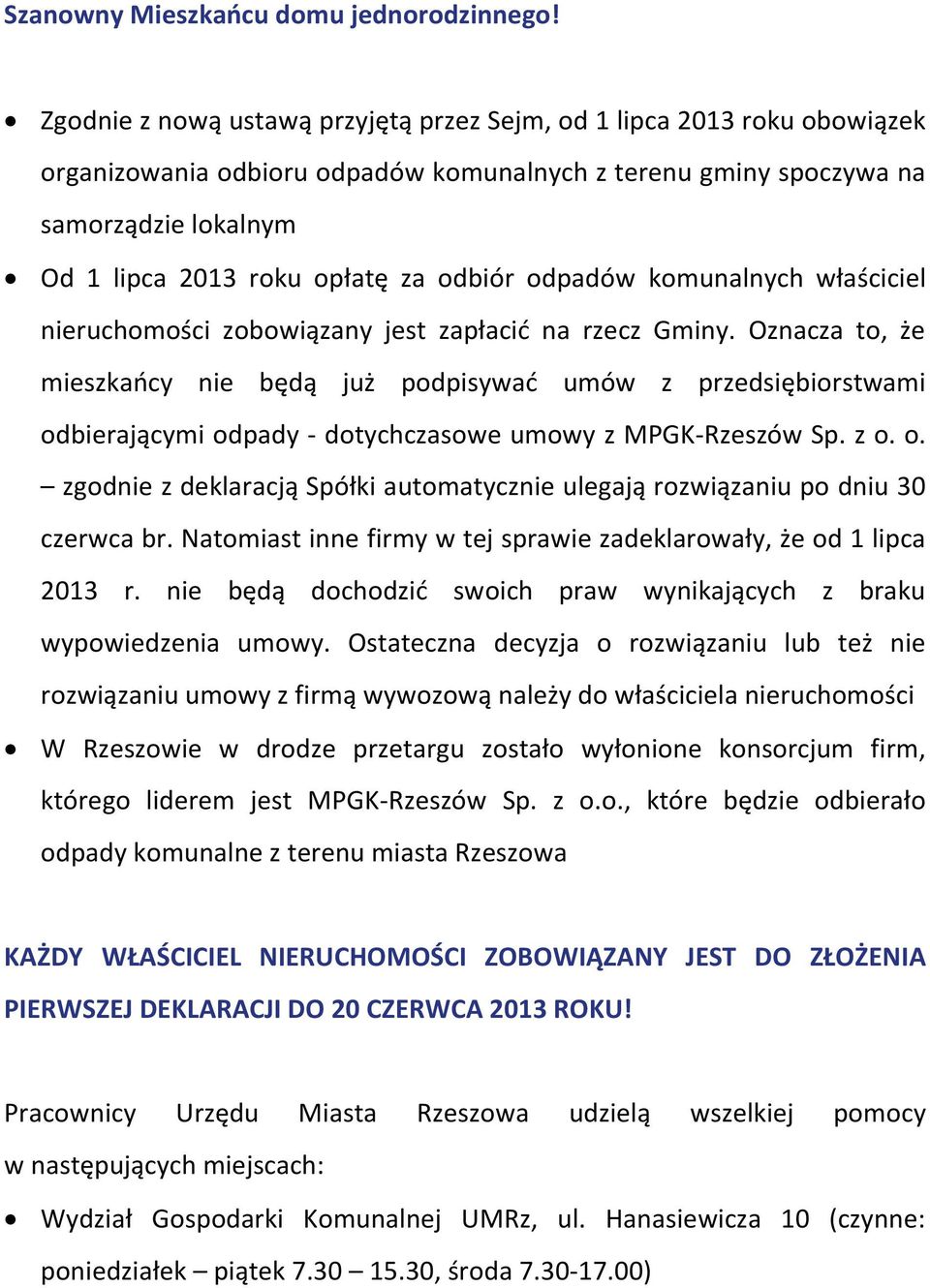 odbiór odpadów komunalnych właściciel nieruchomości zobowiązany jest zapłacić na rzecz Gminy.