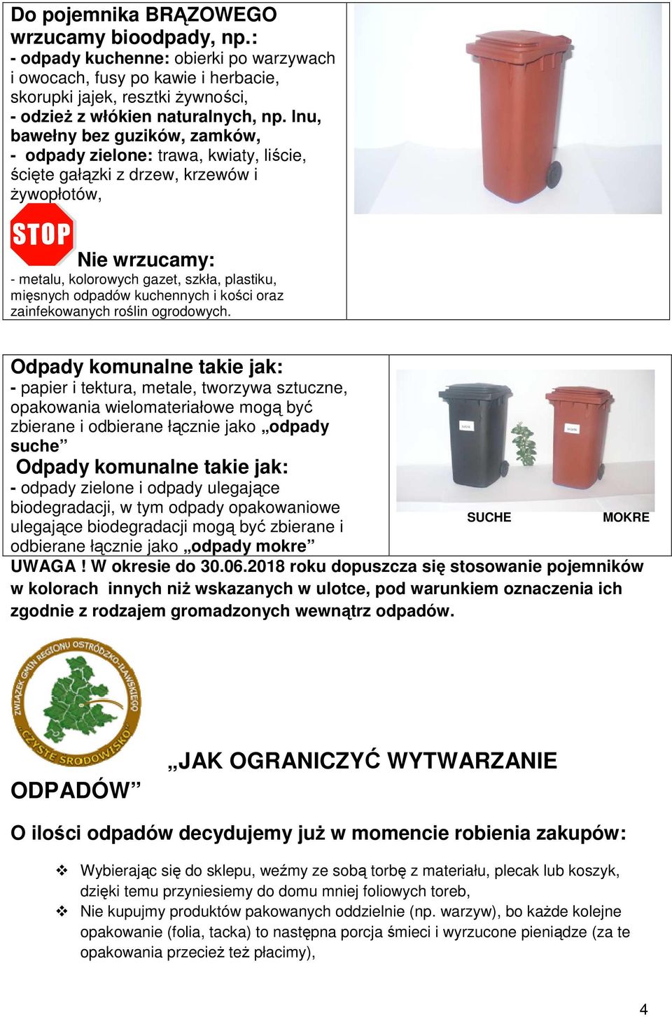 kości oraz zainfekowanych roślin ogrodowych.