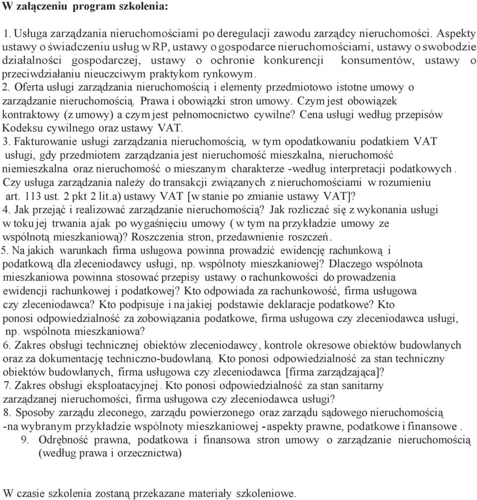 nieuczciwym praktykom rynkowym. 2. Oferta usługi zarządzania nieruchomością i elementy przedmiotowo istotne umowy o zarządzanie nieruchomością. Prawa i obowiązki stron umowy.