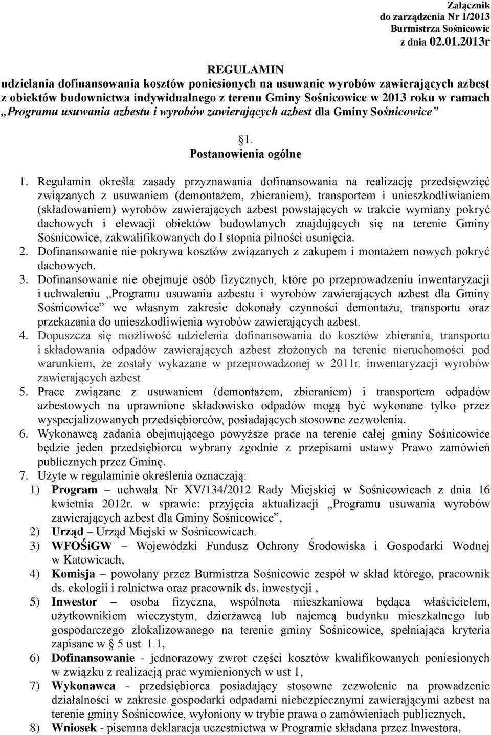 2013r REGULAMIN udzielania dofinansowania kosztów poniesionych na usuwanie wyrobów zawierających azbest z obiektów budownictwa indywidualnego z terenu Gminy Sośnicowice w 2013 roku w ramach Programu